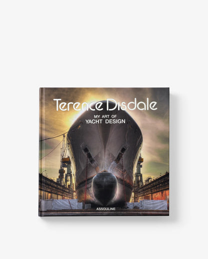Livre Terence Disdale : My art of yacht design